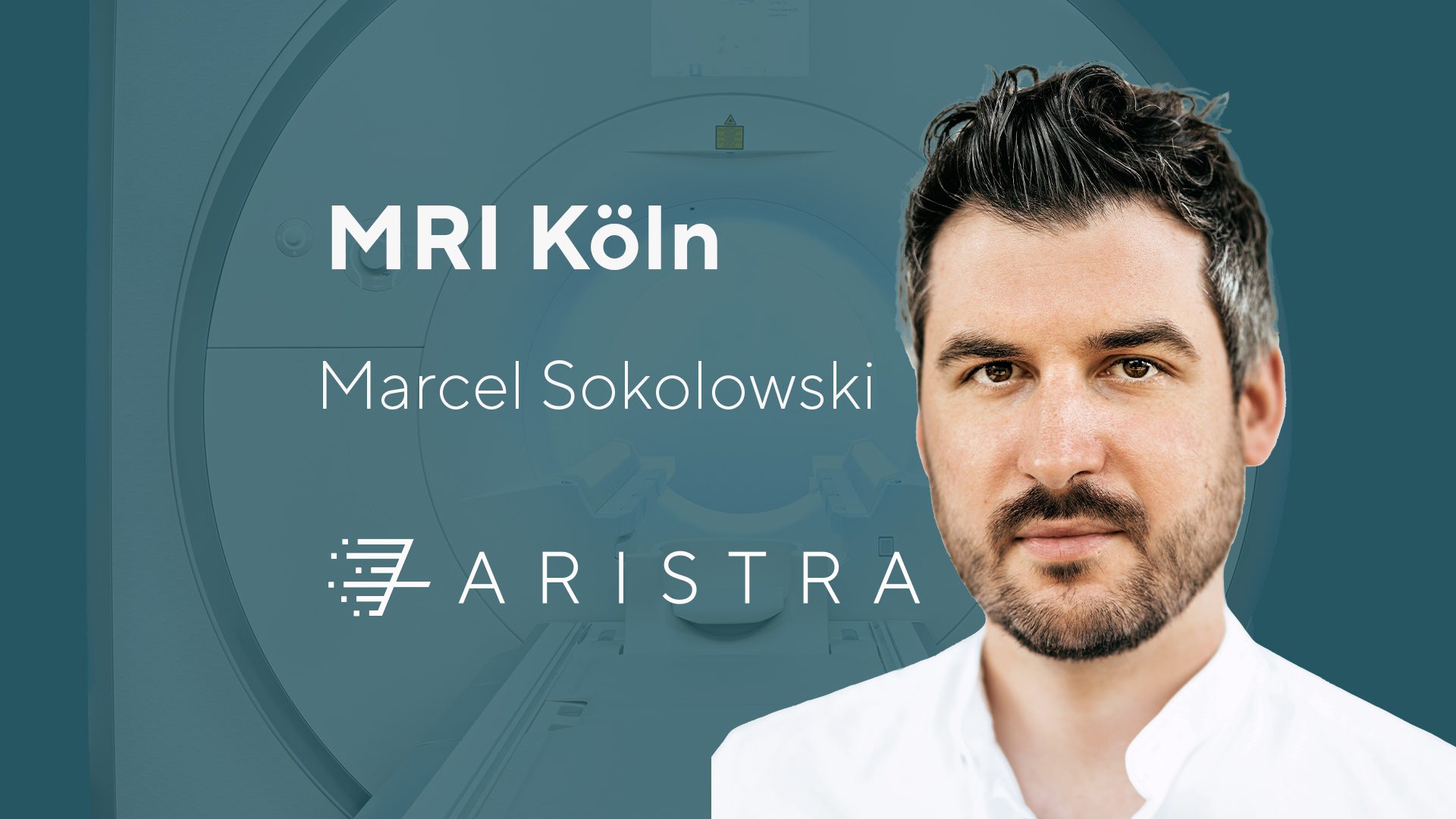 ARISTRA MRI Köln – Privatpraxis Marcel Sokolowski